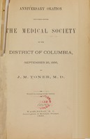 view Anniversary oration delivered before the Medical Society of the District of Columbia, September 26, 1866 / by J.M. Toner.