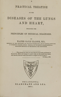 view A practical treatise on the diseases of the lungs and heart : including the principles of physical diagnosis / by Walter Hayle Walshe.