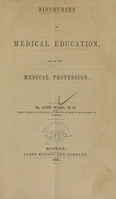 view Discourses on medical education, and on the medical profession / by John Ware.