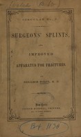 view Surgeons' splints and improved apparatus for fractures / by Benjamin Welch.