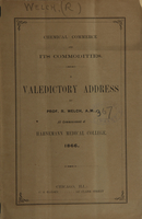 view Chemical commerce and its commodities : a valedictory address / by Prof. R. Welch, A.M., at commencement of Hahnemann Medical College, 1866.