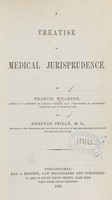 view A treatise on medical jurisprudence / by Francis Wharton and Moreton Stillé.