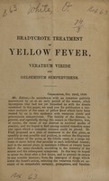 view Bradycrote treatment of yellow fever, by veratrum viride and gelseminum sempervirens.