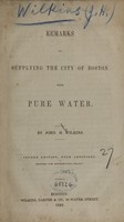 view Remarks on supplying the city of Boston with pure water / by John H. Wilkins.