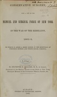 view Conservative surgery, with a list of the medical and surgical force of New York in the War of the Rebellion, 1861-2 : to which is added a brief notice of the hospitals at Fortress Monroe and White House, Virginia / by Sylvester D. Willard.