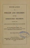 view Diseases of females and children and their homœopathic treatment : containing also a full description of the dose of each medicine / by Walter Williamson.