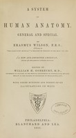 view A system of human anatomy, general and special / by Erasmus Wilson.