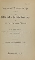 view The medical staff of the United States Army, and its scientific work / by J.J. Woodward.