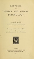 view Lectures on human and animal psychology / by Wilheml Wundt ; translated from the second German edition by J.E. Creighton & E.B. Titchener.