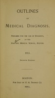 view Outlines of medical diagnosis : prepared for the use of students at the Harvard Medical School, Boston, 1913.