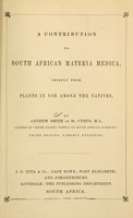 view A contribution to South African materia medica : chiefly from plants in use among the natives / by Andrew Smith.