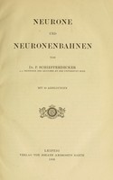 view Neurone und Neuronenbahnen / von P. Schiefferdecker.