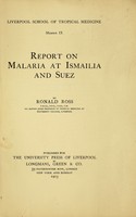 view Report on malaria at Ismailia and Suez / by Ronald Ross.