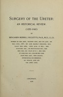 view Surgery of the ureter : an historical review (1585-1905) / by Benjamin Merrill Ricketts.