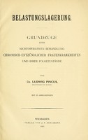 view Belastungslagerung : Grundzüge einer nichtoperativen Behandlung chronisch-entzündlicher Frauenkrankheiten und ihrer Folgezustände / von Ludwig Pincus.