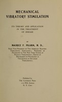 view Mechanical vibratory stimulation : its theory and application in the treatment of disease / by Maurice F. Pilgrim.