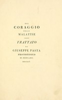 view Del coraggio nelle malattie / Trattato di Giuseppe Pasta, protofisico di Bergamo.