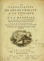 view De l'application de l'électricité à la physique et à la médecine / par A. Paets van Troostwyk et C.R.T. Krayenhoff.