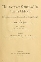 view The accessory sinuses of the nose in children : 102 specimens reproduced in natural size from photographs / by A. Ónodi ; with a preface by W. Waldeyer ; tr. by Carl Prausnitz.