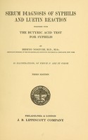 view Serum diagnosis of syphilis and luetin reaction : together with the butyric acid test for syphilis / by Hideyo Noguchi.