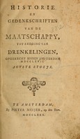 view Historie en gedenkschriften van de maatschappy : tot redding van drenkelingen, opgerecht binnen Amsterdam MDCCLXVII.