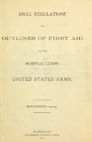 view Drill regulations and outlines of first aid : for the Hospital Corps, United States Army.