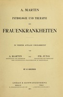 view Pathologie und therapie der frauenkrankheiten / von A. Martin und Ph. Jung ; mit 185 Abbildungen.