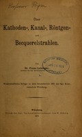 view Über Kathoden-, Kanal-, Röntgen- und Becquerelstrahlen / von Franz Leiniger wissenschaftliche Beilage zu dem Jahresbericht 1905 der Kgl. Kreisrealschule Würzburg.