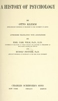 view A history of psychology / by Otto Klemm ; authorized translation with annotations by Emil Carl Wilm ; and Rudolf Pintner.