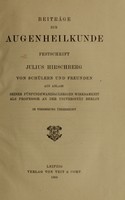 view Beiträge zur Augenheilkunde : Festschrift Julius Hirschberg von Schülern und Freunden aus Anlass seiner fünfundzwanzigjährigen Wirksamkeit als Professor an der Universität Berlin.