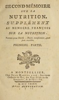 view Second Moire sur la nutrition : Supplent au Memoire Frans sur la nutrition, portant pour devise: multa renascentur, quae jam cecide.