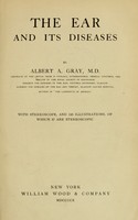 view The ear and its diseases / by Albert A. Gray.