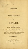 view A lecture on the preservation of health / by T. Garnett, M.D.