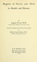 view Hygiene of nerves and mind in health and disease / by August Forel ; authorised translation from the second German edition by Herbert Austin Aikins.