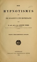 view Die Hypnotismus und die suggestive Psychotherapie / von August Forel.