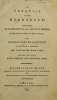 view A treatise on the hydrocele : containing an examination of all the usual methods of obtaining relief in that disease : the radical cure by injection is particularly described, and illustrated with cases / by James Earle.