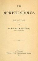 view Der Morphinismus : eine Studie / von Wilhelm Deutsch.