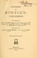 view Leitfaden des Röntgen-Verfahrens / unter Mitarbeit von Professor Dr. Hildebrand [and others] ; herausgegeben von Ingenieur Friedrich Dessauer und B. Wiesner ; mit 69 Abbildungen.