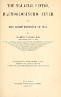 view The malarial fevers, haemoglobinuric fever and the blood protozoa of man / by Charles F. Craig ; illustrated by four colored plates, twenty-five clinical charts, and twenty-eight photomicrographs and drawings.