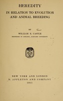 view Heredity in relation to evolution and animal breeding / by William E. Castle.