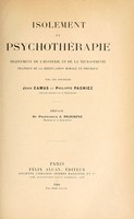 view Isolement et psychothapie ; traitement de l'hystie et de la neurasthie pratique de la reducation morale et physique / par Jean Camus et Philippe Pagniez. Prace [par] J. Dejerine.