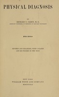 view Physical diagnosis / by Richard C. Cabot.