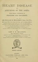 view Heart disease and aneurysm of the aorta : with special reference to prognosis and treatment / by Sir William H. Broadbent and John F.H. Broadbent.