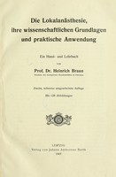 view Die Lokalanästhesie : ihre wissenschaftlichen Grundlagen und praktische Anwendung : ein Hand-und Lehrbuch / von Heinrich Braun.