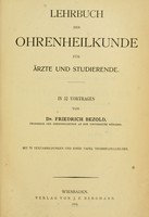 view Lehrbuch der Ohrenheilkunde für Ärzte und Studierende : in 32 Vortragen / von Friedrich Bezold.