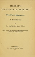 view Mendel's principles of heredity ; a defence / by W. Bateson ... With a translation of Mendel's original papers on hybridisation.