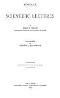 view Popular scientific lectures / by Ernst Mach ; translated by Thomas J. McCormack.