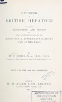 view Handbook of British hepaticæ : containing descriptions and figures of the indigenous species of Marchantia, Jungermannia, Riccia and Anthoceros / by M.C. Cooke.