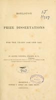 view Boylston prize dissertations for the years 1836 and 1837 / By Oliver Wendell Holmes.