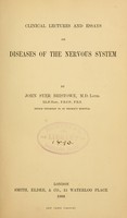 view Clinical lectures and essays on diseases of the nervous system / by John Syer Bristowe.